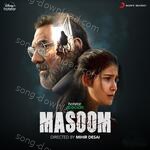 Masoom (Original Series Soundtrack) - Anand Bhaskar Song Download