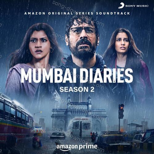Mumbai Diaries Season 2 (Original Series Soundtrack) Anand Bhaskar MP3 Download